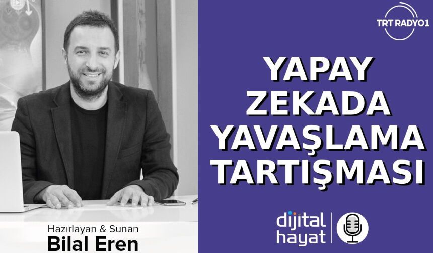 Bazı Yapay Zeka Şirketlerinin Yavaşlama Çağrıları Ne Anlama Geliyor?