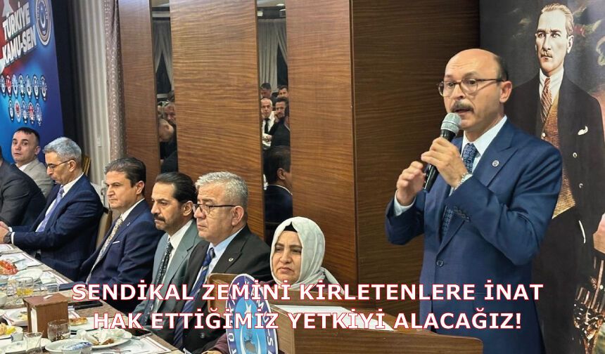Sendikal Zemini Kirletenlere İnat, Hak Ettiğimiz Yetkiyi Alacağız!