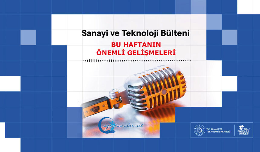 Sanayi ve Teknoloji Bakanlığı Haftalık Bülten 21 - 27 Eylül 2026