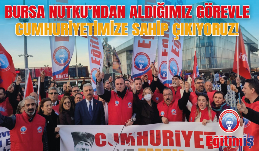 Cumhuriyetimizin kazanımlarına sahip çıkma kararlılığımızı Bursa’da vurguladık