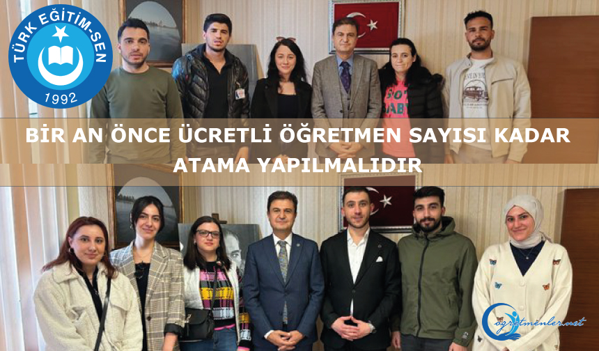 Bir an önce ücretli öğretmen sayısı kadar atama yapılmalıdır Bir an önce ücretli öğretmen sayısı kadar atama yapılmalıdır