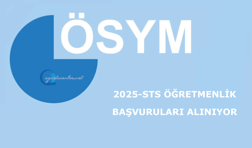 2025-STS Öğretmenlik: Başvuruları Alınıyor