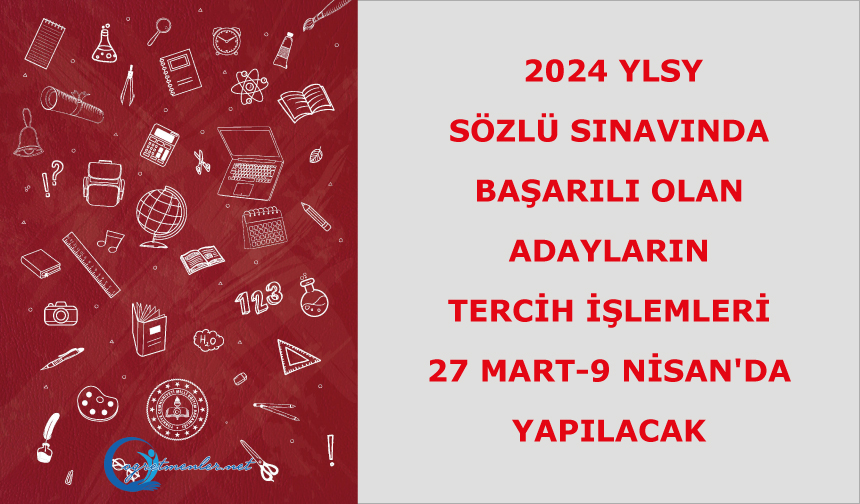 2024 YLSY Sözlü Sınavında Başarılı Olan Adayların Tercih İşlemleri, 27 Mart-9 Nisan'da Yapılacak