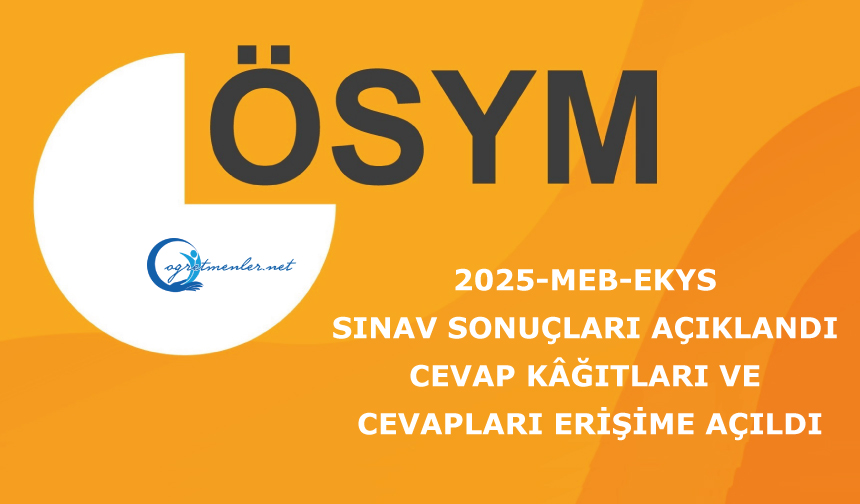 2025-MEB-EKYS: Sınav Sonuçları Açıklandı, Cevap Kâğıtları ve Aday Cevapları Erişime Açıldı 2025-MEB-EKYS: Sınav Sonuçları Açıklandı, Cevap Kâğıtları ve Aday Cevapları Erişime Açıldı