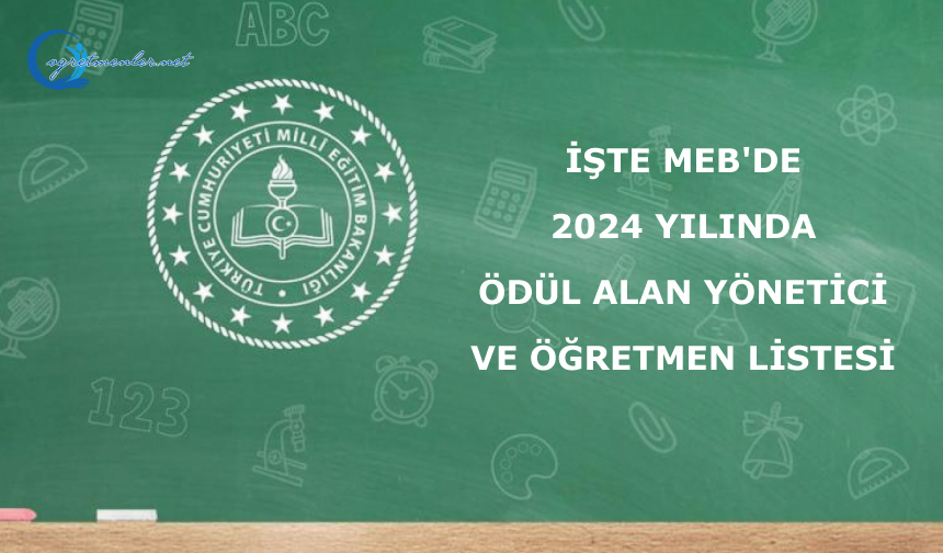 İşte MEB'de 2024 yılında ödül alan yönetici ve öğretmen listesi