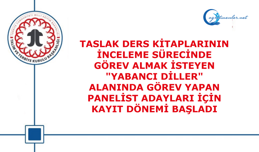 Taslak ders kitaplarını inceleyecek panelist adayları için kayıt dönemi başladı