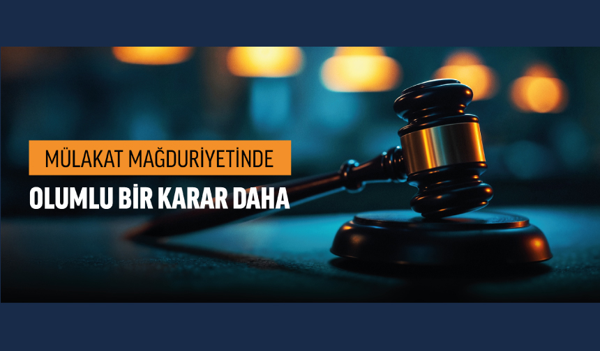 Mülakat Mağduriyetinde Olumlu Bir Karar Daha