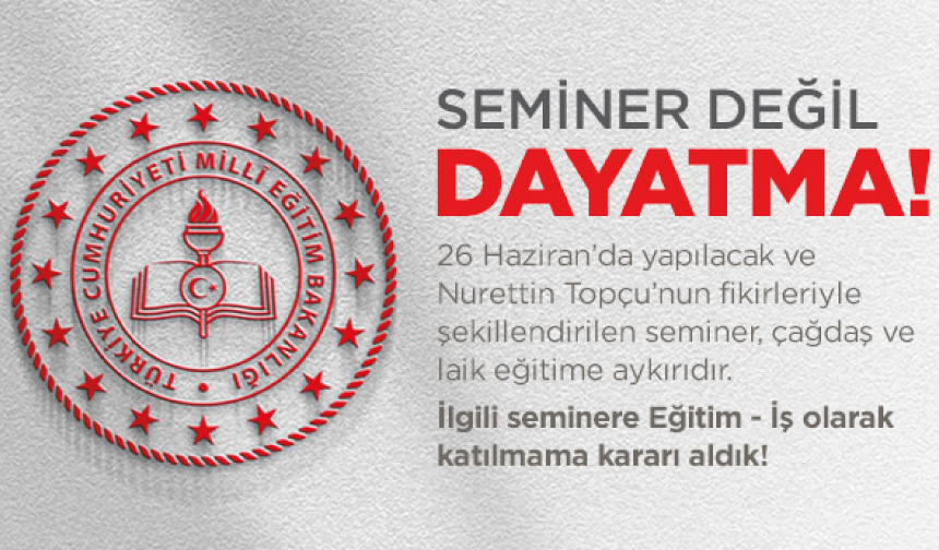 Seminer Değil Dayatma!