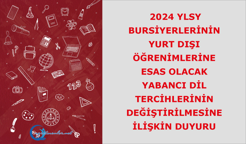 2024 YLSY bursiyerlerinin yurt dışı öğrenimlerine esas olacak yabancı dil tercihlerinin değiştirilmesine ilişkin duyuru 2024 YLSY bursiyerlerinin yurt dışı öğrenimlerine esas olacak yabancı dil tercihlerinin değiştirilmesine ilişkin duyuru