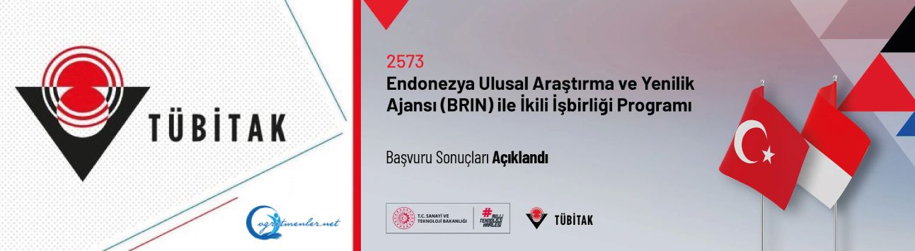 2573–Endonezya Ulusal Araştırma ve Yenilik Ajansı (BRIN) ile İkili İşbirliği Programı Başvuru Sonuçları Açıklandı