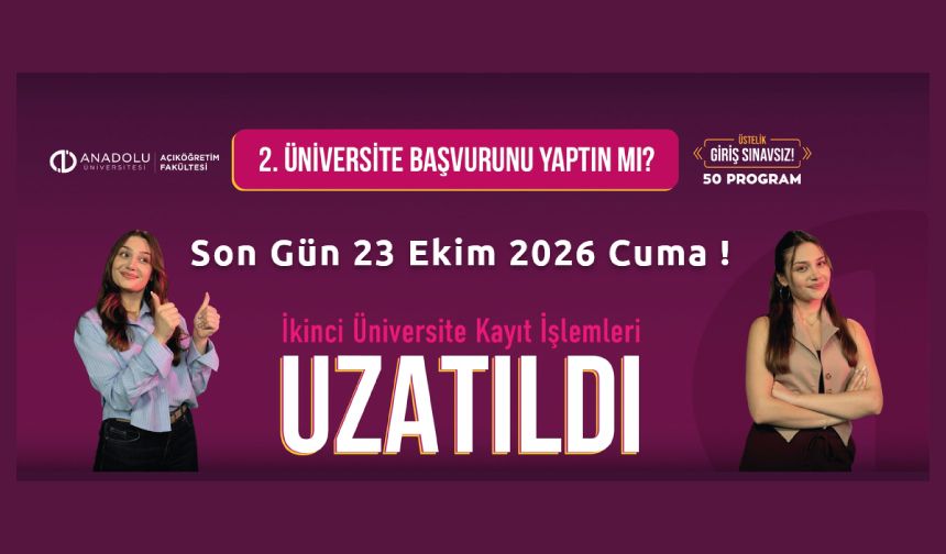 İkinci Üniversite Kayıt İşlemleri Uzatıldı