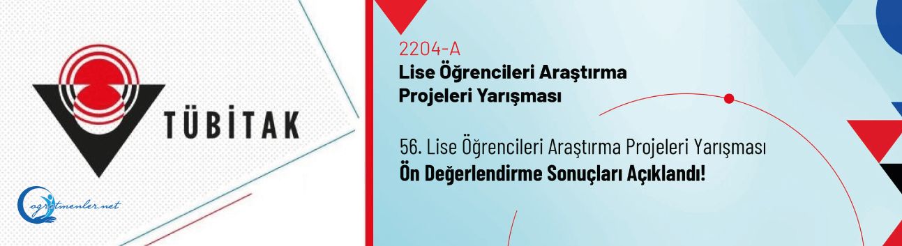 Lise Öğrencileri Araştırma Projeleri Yarışması Ön Değerlendirme Sonuçları Açıklandı!