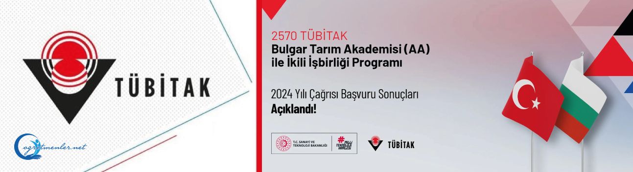 2570 TÜBİTAK - Bulgar Tarım Akademisi (AA) ile İkili İşbirliği Programı 2024 Yılı Çağrısı Başvuru Sonuçları Açıklandı!