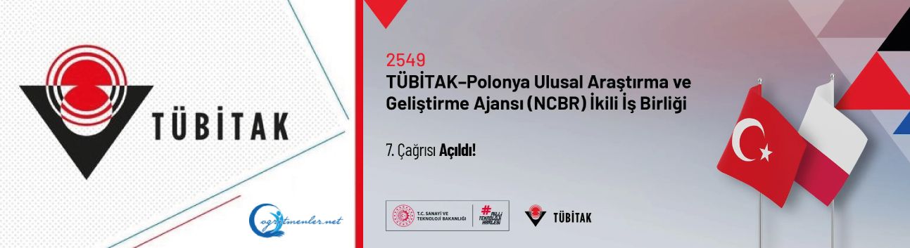 TÜBİTAK–Polonya Ulusal Araştırma ve Geliştirme Ajansı (NCBR) İkili İş Birliği Programı 7. Çağrısı Açıldı!