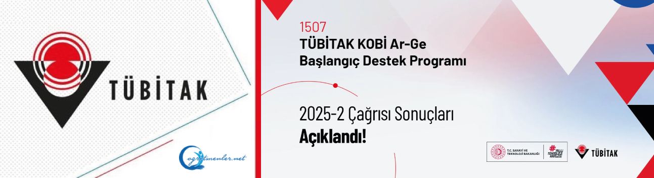 1507-TÜBİTAK KOBİ Ar-Ge Başlangıç Destek Programı 2025-2 Çağrısı Sonuçları Açıklandı