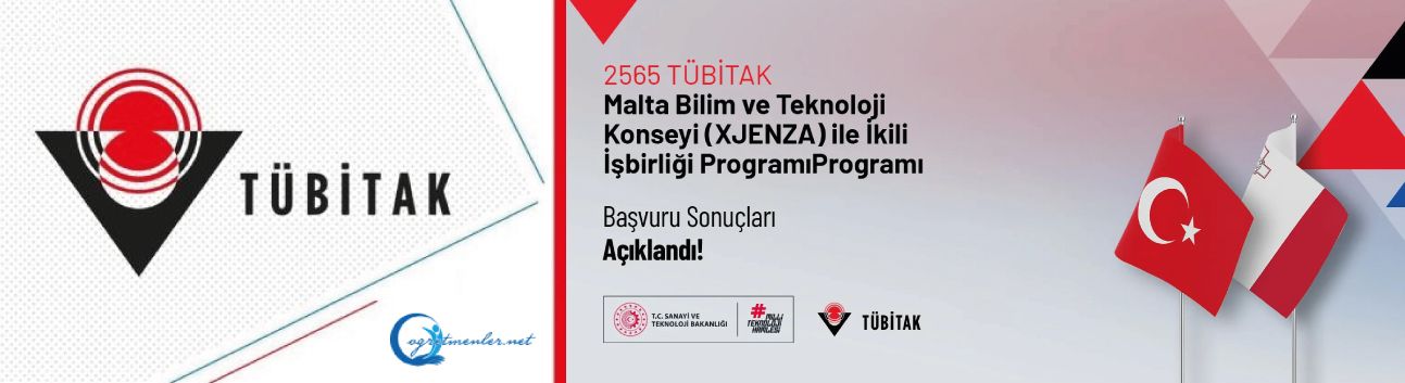 2565-Malta Bilim ve Teknoloji Konseyi (XJENZA) ile İkili İşbirliği Programı Başvuru Sonuçları Açıklandı