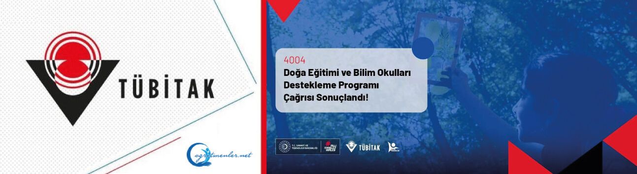 4004–Doğa Eğitimi ve Bilim Okulları Destekleme Programı Çağrısı Sonuçlandı