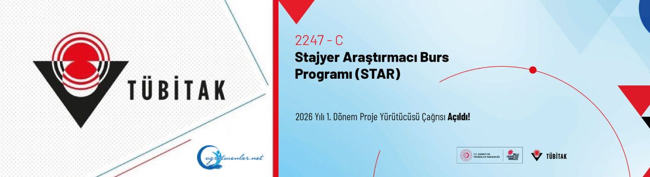 2247-C Stajyer Araştırmacı Burs Programı (STAR)–2026 Yılı 1. Dönem Proje Yürütücüsü Çağrısı Açıldı