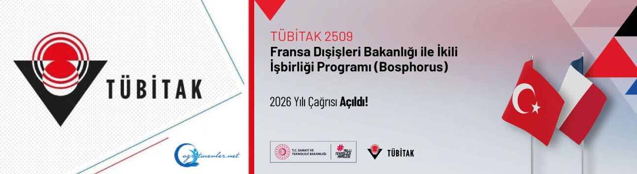 2509-TÜBİTAK ile Fransa Dışişleri Bakanlığı İkili İş Birliği (Bosphorus) Programı 2026 Yılı Çağrısı Açıldı