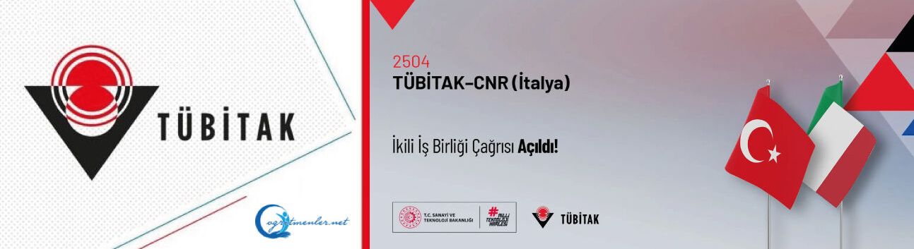 2504 TÜBİTAK–CNR (İtalya) İkili İş Birliği Çağrısı Açıldı