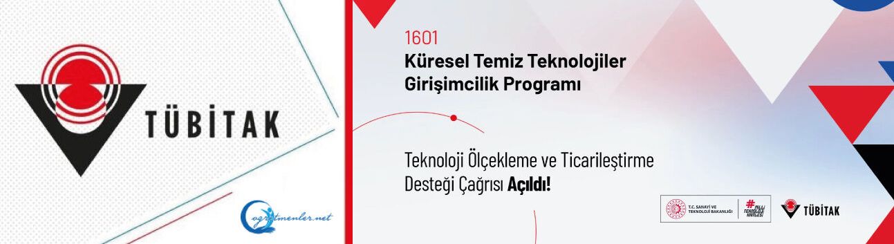 1601–Küresel Temiz Teknolojiler Girişimcilik Programı Teknoloji Ölçekleme ve Ticarileştirme Desteği Çağrısı Açıldı