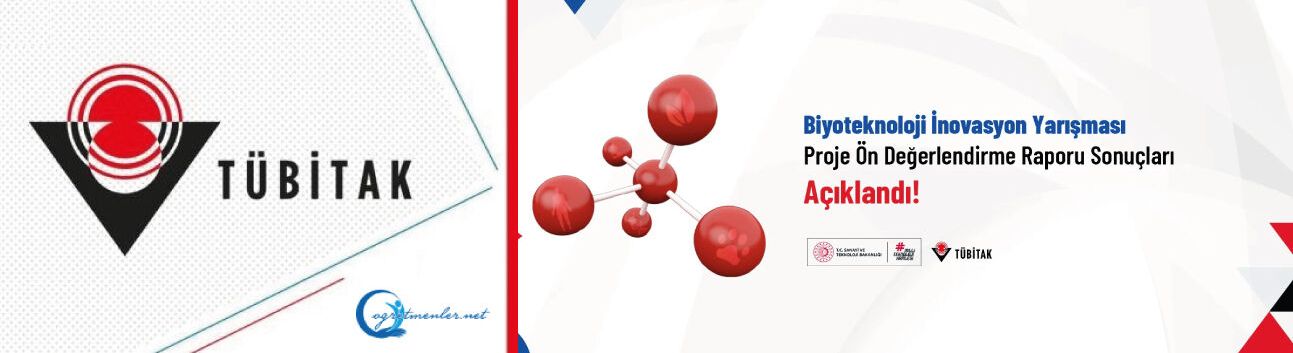 Biyoteknoloji İnovasyon Yarışması Proje Ön Değerlendirme Raporu Sonuçları Açıklandı