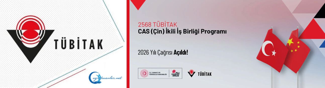 2568 TÜBİTAK–CAS (Çin) İkili İş Birliği Çağrısı Açıldı