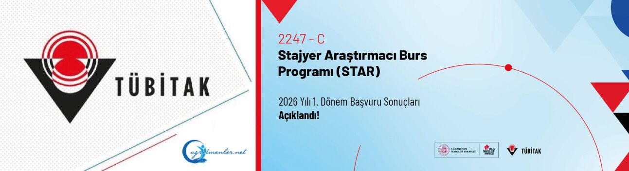 2247-C Stajyer Araştırmacı Burs Programı (STAR) 2026 Yılı 1. Dönem Başvuru Sonuçları Açıklandı!