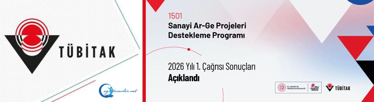1501-Sanayi Ar-Ge Projeleri Destekleme Programı 2026 Yılı 1. Çağrısı Sonuçları Açıklandı