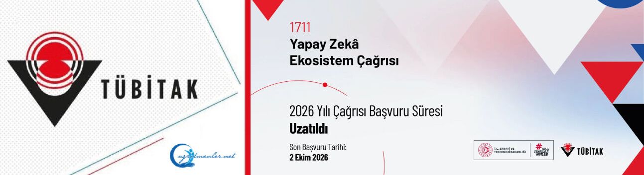 1711-Yapay Zekâ Ekosistem 2026 Yılı Çağrısı Başvuru Süresi Güncellendi